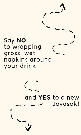 No to napkins and yes to JavaSok