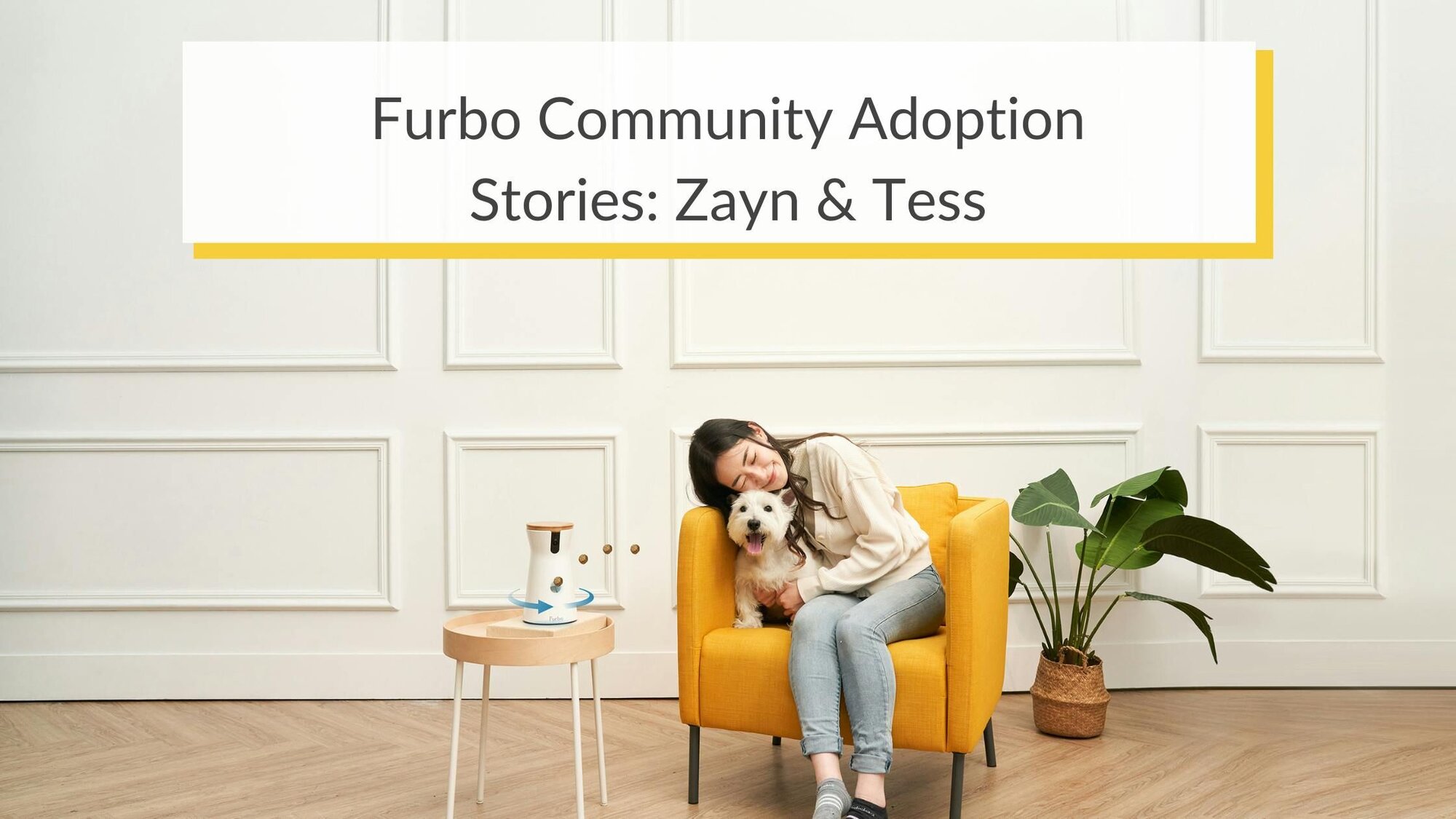 Furbo Community Adoption Stories: Zayn & Tess