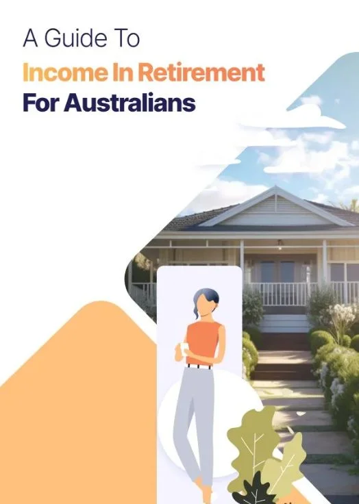 A Guide To Income In Retirement For Australians