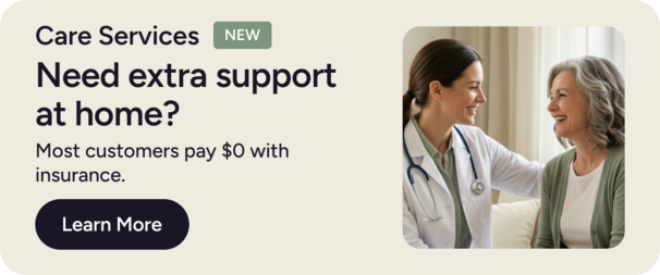 Care Services promotional banner reading ‘Need extra support at home? Most customers pay $0 with insurance,’ with photos of a nurse talking with an older woman and an older couple dancing, plus a ‘Learn More’ button.