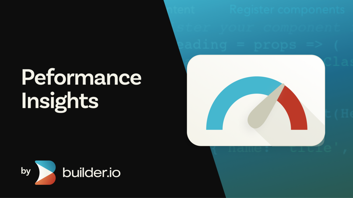 Performance Insights | Builder.io