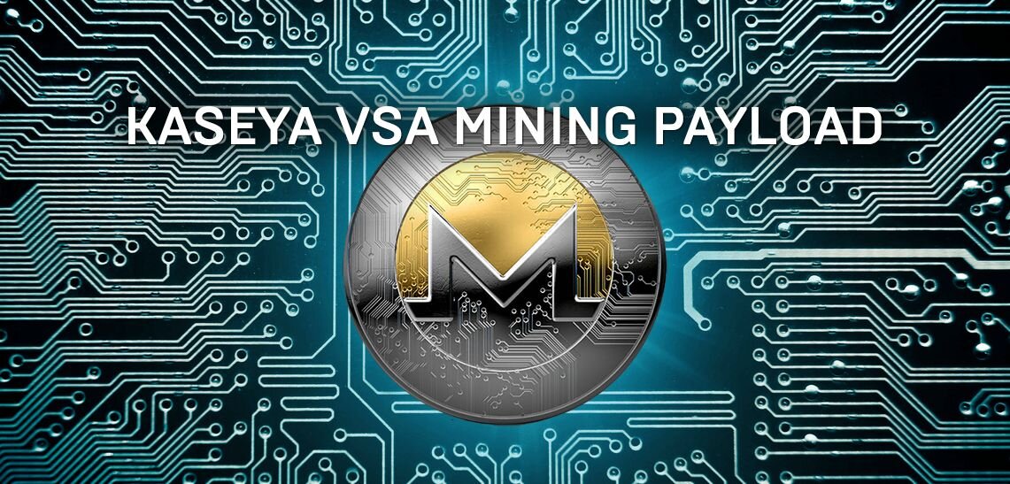 Kaseya VSA Mining Payload