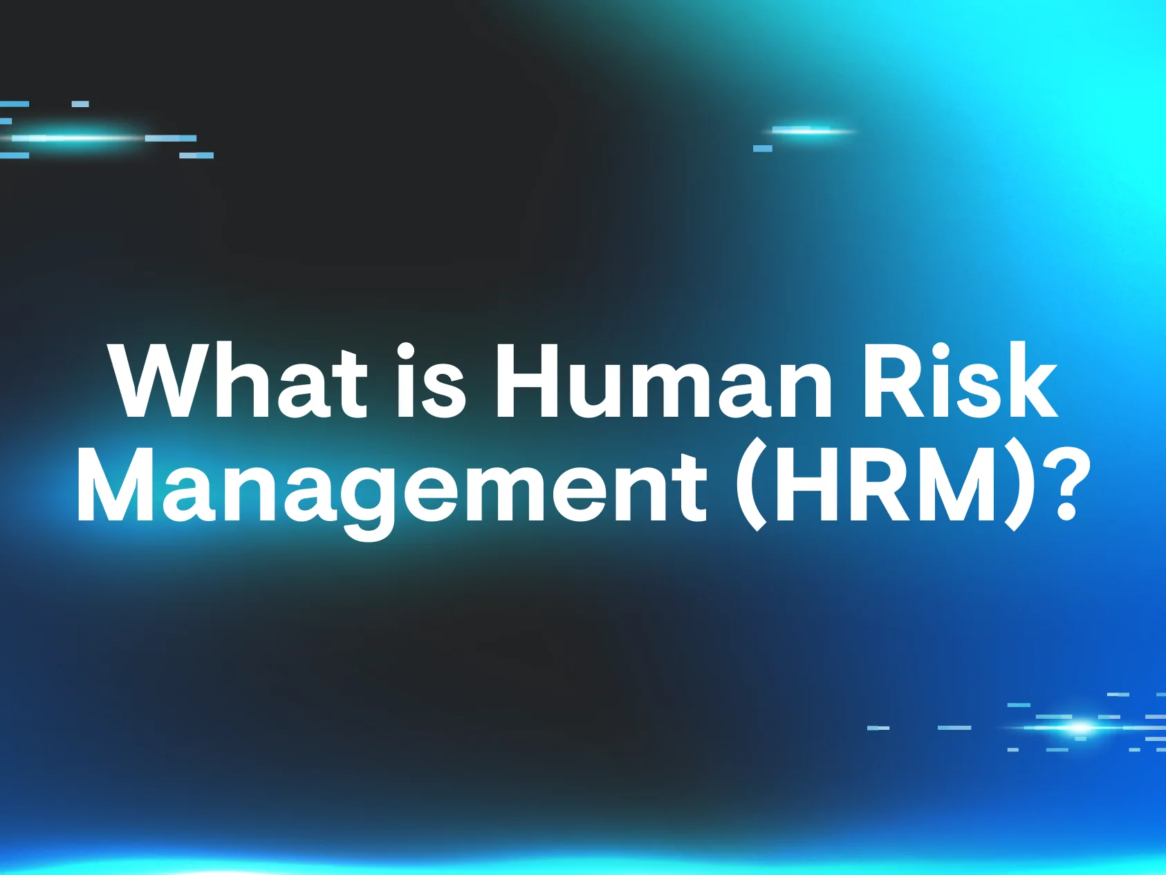 Master Human Risk Management