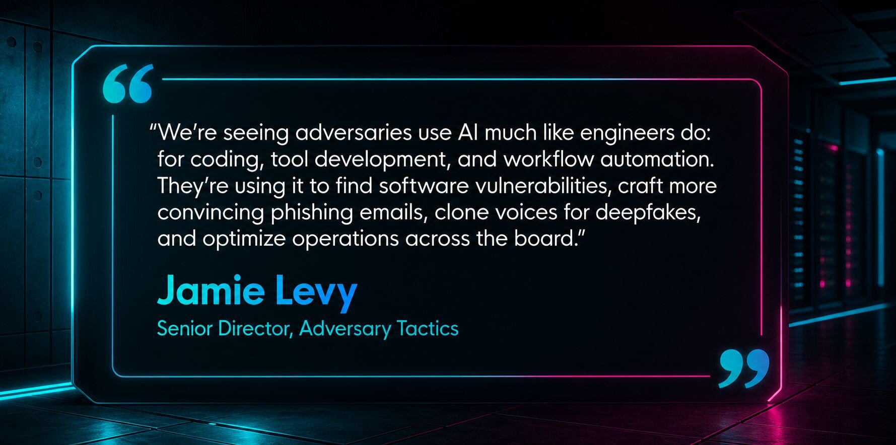 Quote from Senior Director, Adversary Tactics, Jamie Levy, on AI trends and how attackers are using AI much like engineers do.