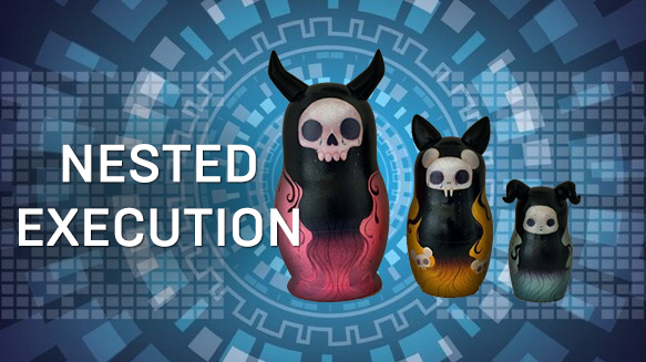 Nested Execution
