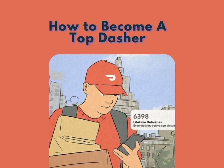 How To Become A Top Dasher? Requirements And Benefits