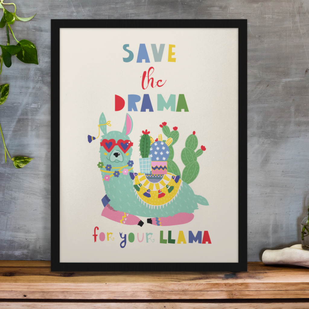 A framed canvas with a “Save the drama for your llama” print.