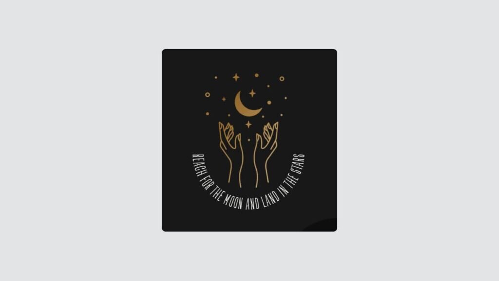 An illustration of hands reaching for stars with “Reach for the moon and land with the stars” text under it.