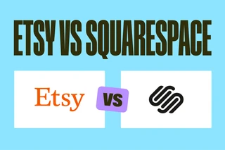 Etsy vs Squarespace: Pick the best sales channel for your online store