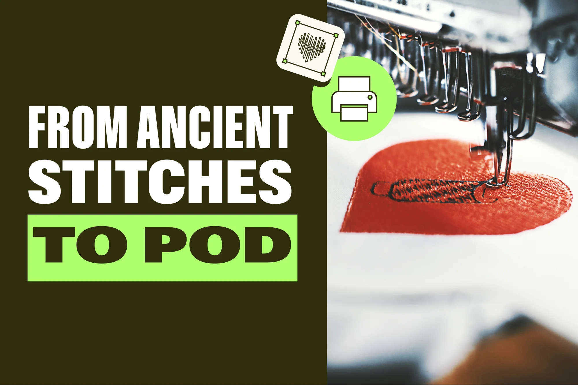 The evolution of printing and embellishment techniques: From ancient stitches to POD