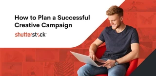 How to plan a successful creative campaign – tips from the Shutterstock team