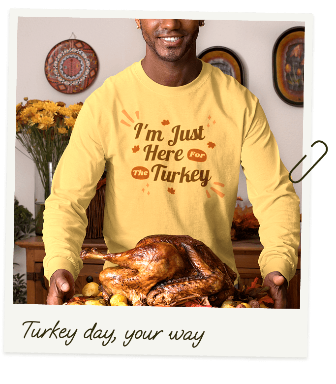 Turkey day, your way