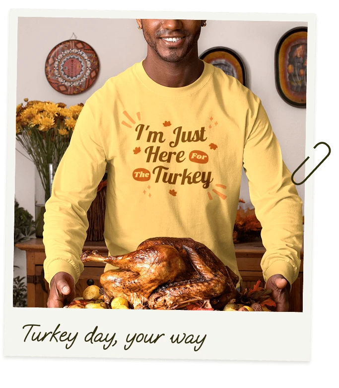 Turkey day, your way