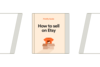 How to sell on Etsy in 2026: The ultimate beginner’s guide
