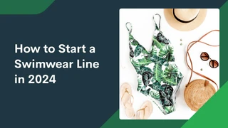 How to start a swimwear line in 2026