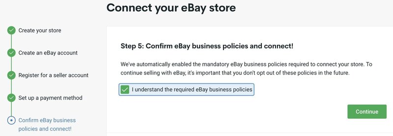The step 5 page, "Confirm eBay business policies and connect," in the "Connect your eBay store" section of the Printify website. There is a short explanation and a checkbox with the I understand the required eBay business policies" option, followed by a green button with "Continue" written in white.