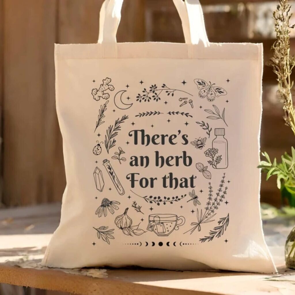 A witchy tote bag that says, “There’s a herb for that.”