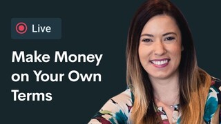 Make money on your own terms