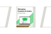 Your Ultimate Guide to Managing Products & Orders