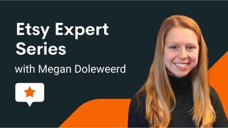 Etsy expert series with Megan Doleweerd