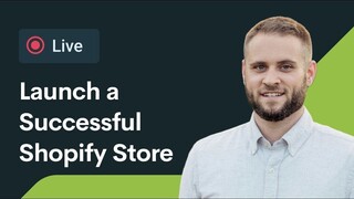Launch a successful Shopify store