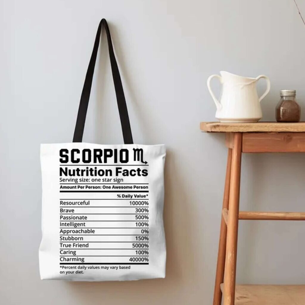 A tote bag with a humorous “Nutrition facts” description of Scorpios.