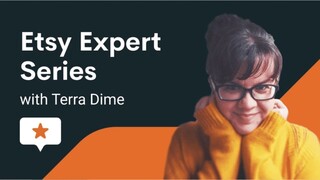 Etsy expert series with Terra Dime