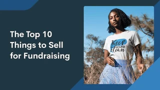 The top 10 things to sell for fundraising in 2026