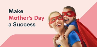 How I make $100,000 on Mother’s Day sales