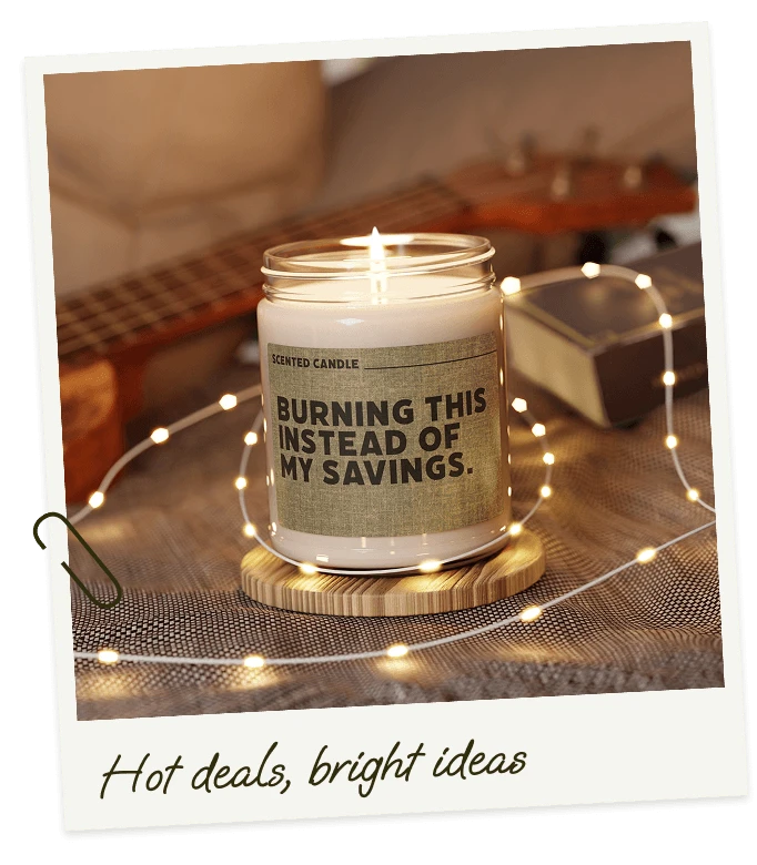 Hot deals, bright ideas