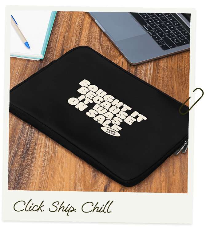 Click. Ship. Chill.