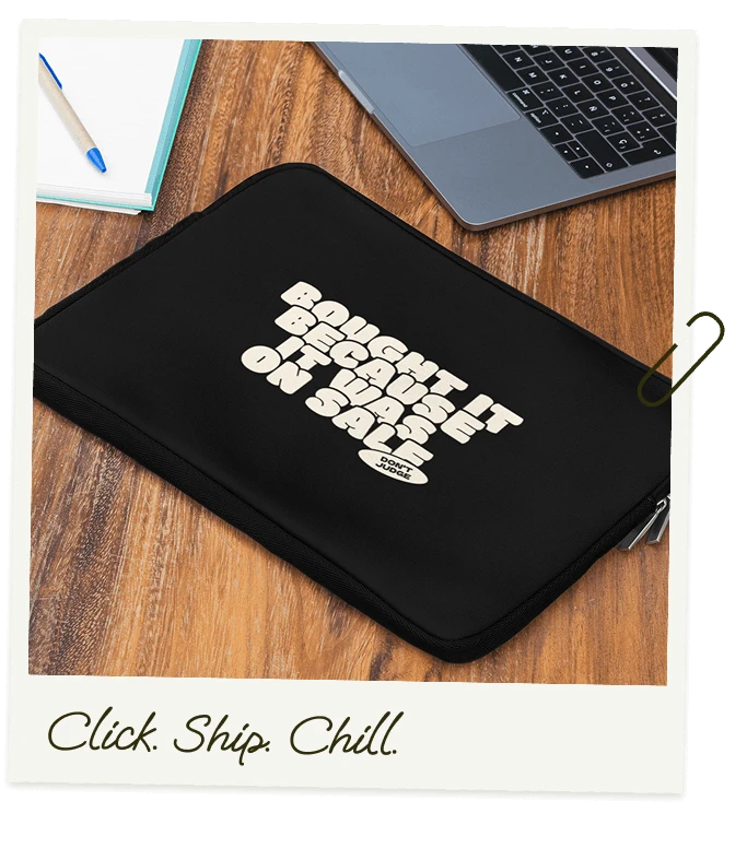 Click. Ship. Chill.