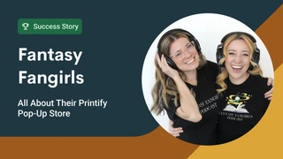 How Fantasy Fangirls used Printify Pop-Up Store to monetize their popular podcast
