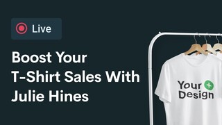 Boost your t-shirt sales with Julie Hines