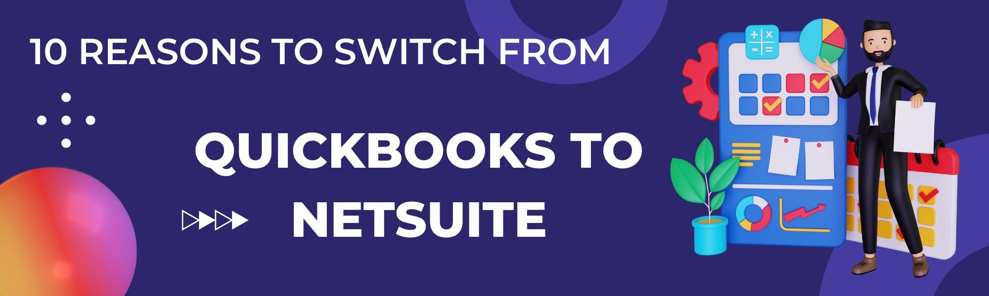  10 reasons to switch from QuickBooks to Oracle NetSuite