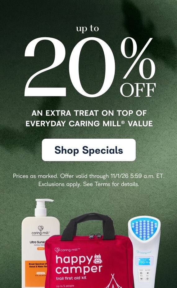 Up to 20% off an extra treat on top of everyday caring mill value - Shop Specials - Prices as marked. Offer valid through 11/1/26 5:59 am ET. Exclusions apply. See Terms for details.