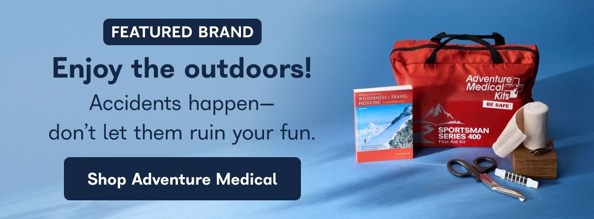 Featured Brand - Enjoy the outdoors! Accidents happen - don't let them ruin your fun. Shop Adventure Medical
