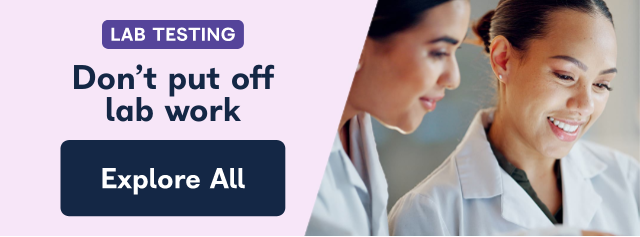 Lab Testing. Don't put off lab work. Explore All. 