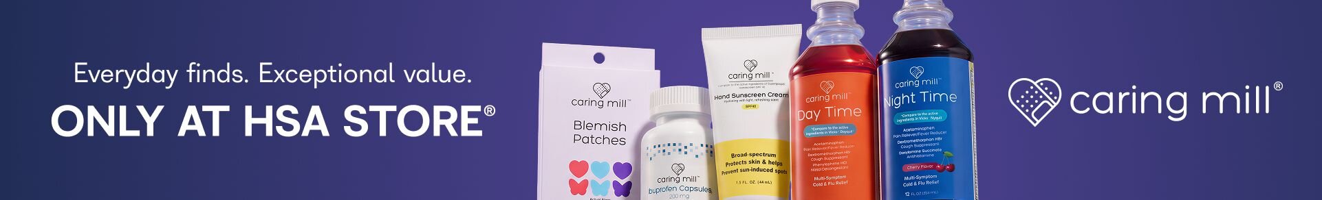 Everyday finds. Exceptional value. Only at HSA Store - Caring Mill