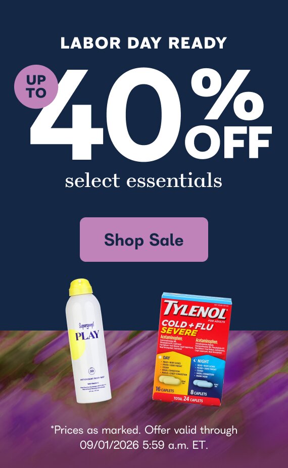 Labor Day Ready. Up to 40% off select essentials. Featuring Supergoop Play Antioxidant Body Mist SPF 50 and Tylenol Cold + Flu Severe Day & Night Caplets. Shop Now. Prices as marked. Offer valid through 09/01/2026, 5:59 a.m. ET.