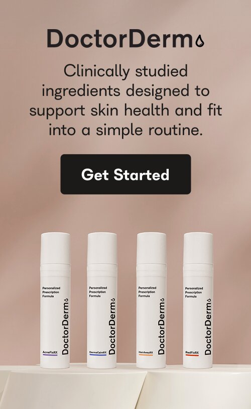DoctorDerm Clinically studied ingredients designed to support skin health and fit into a simple routine. Get Started. 