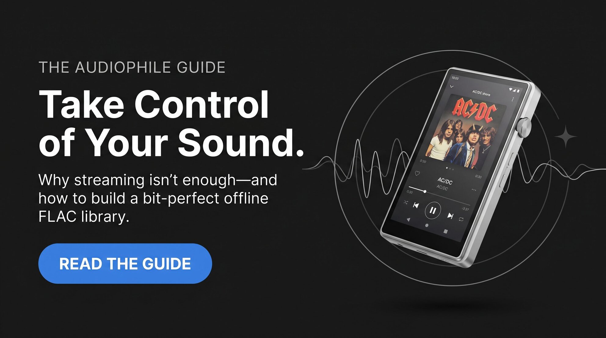 The audiophile guide take control of your sound why streaming isn't enough and how to build a bit-perfect offline FLAC library 