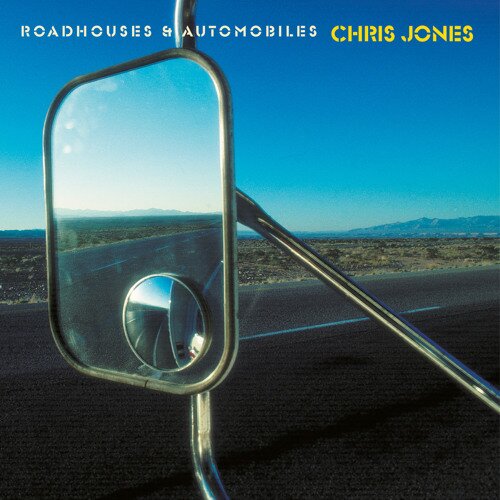 Chris jones roadhouses and automobiles album cover