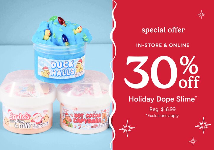 Special Offer: In-Store & Online | 30% off Holiday Dope Slime*