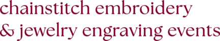 chainstitch embroidery & jewelry engraving events