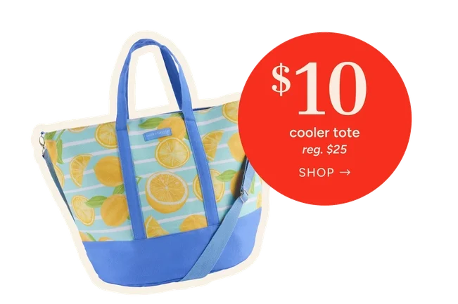 Cooler Tote
Special Price: $10
reg. $25
Shop Now