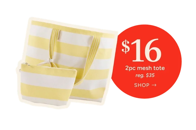 2 piece mesh tote
Special Price: $16
reg. $35
Shop Now
