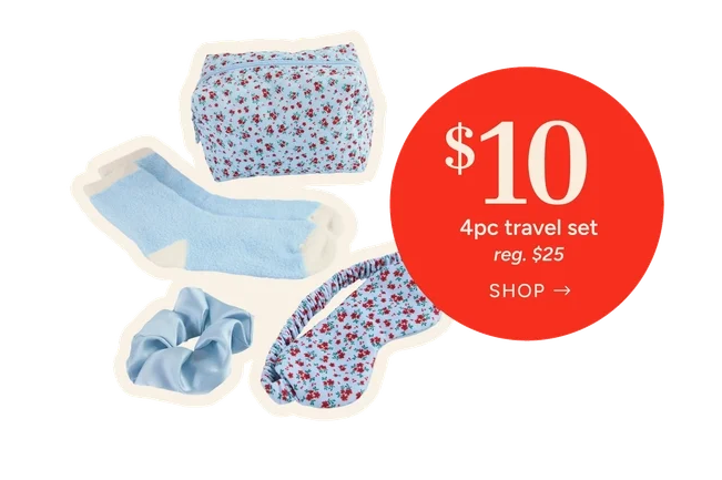 4 piece travel set
Special Price: $10
reg. $25
Shop Now