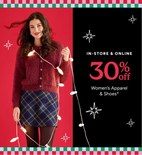 In-Store & Online: 30% off Women's Apparel and Shoes