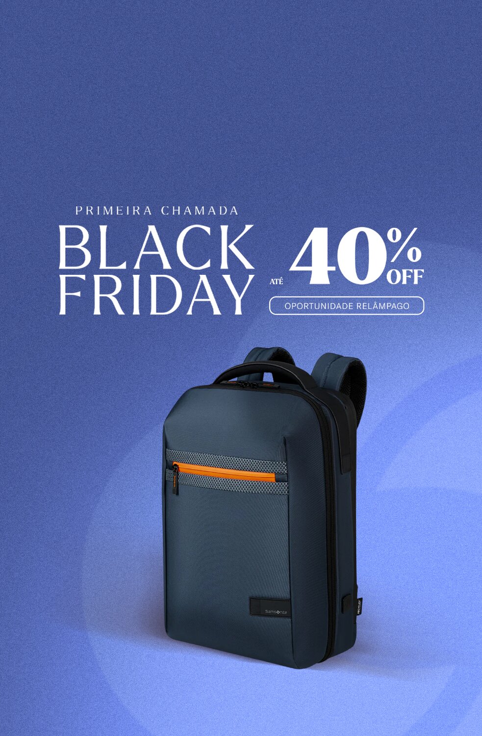 ESQUENTA BLACK FRIDAY SAMSONITE BRASIL